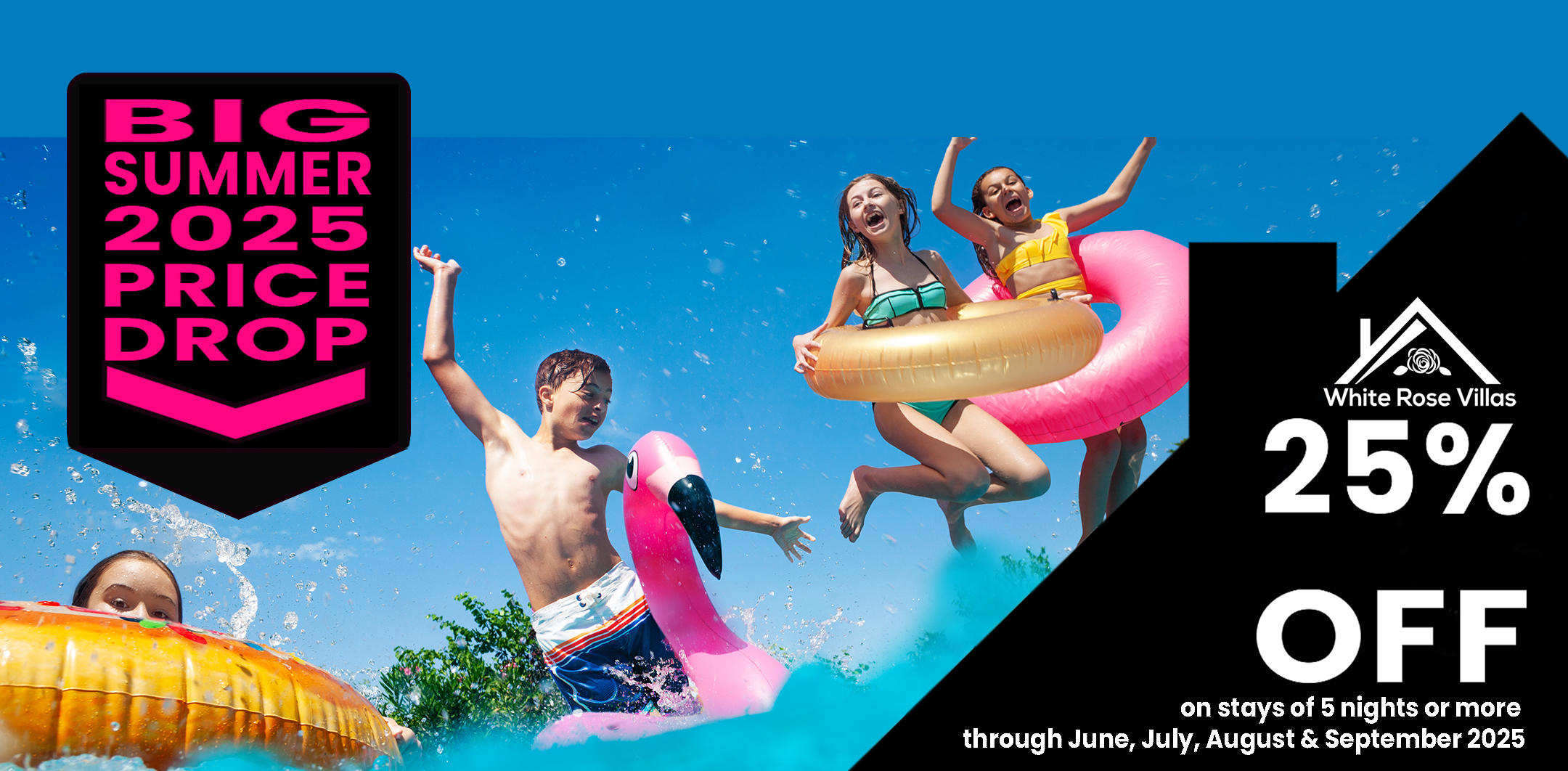 White Rose Villas big summer 2025 price drop promotion